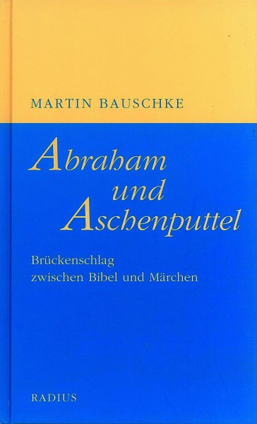 Abraham und Aschenputtel