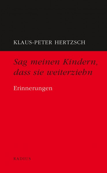 Sag meinen Kindern, dass sie weiterziehn