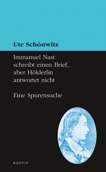 Immanuel Nast schreibt einen Brief, aber Hölderlin antwortet nicht