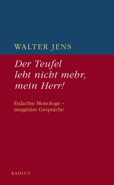 Der Teufel lebt nicht mehr, mein Herr!