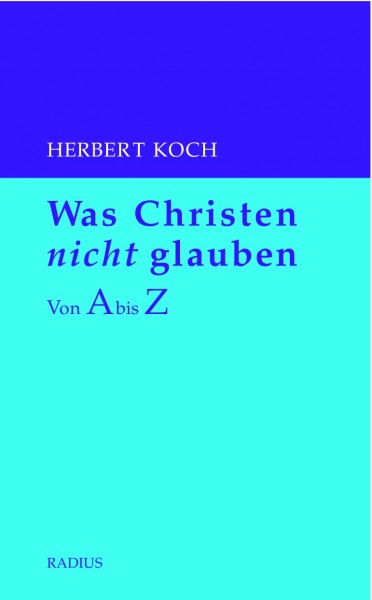 Was Christen nicht glauben