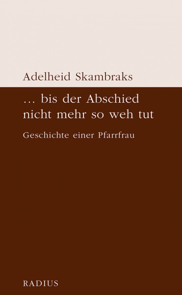 ...bis der Abschied nicht mehr so weh tut